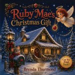 Ruby Mae's Christmas Gift