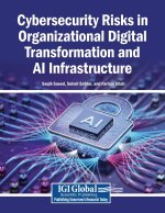 Cybersecurity Risks in Organizational Digital Transformation and AI Infrastructure