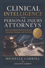 Clinical Intelligence For Personal Injury Attorneys