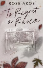 To Regret a Raven