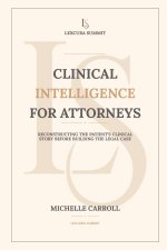Clinical Intelligence for Attorneys