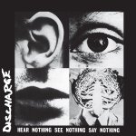 Discharge:  Hear Nothing See Nothing Say Nothing