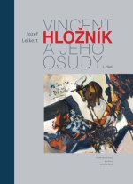 Vincent Hložník a jeho osudy. I. diel
