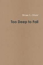 Too Deep To Fall