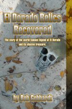 El Dorado Relics Recovered (Large Print)