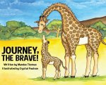 Journey, the Brave!