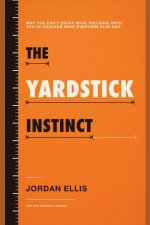 The Yardstick Instinct