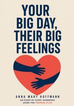Your Big Day, Their Big Feelings