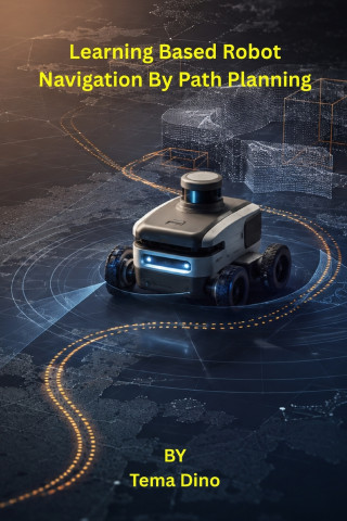 Learning Based Robot Navigation By Path Planning