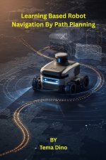 Learning Based Robot Navigation By Path Planning