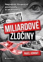 Miliardové zločiny - Největší finanční podvody a skandály
