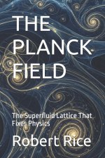 THE PLANCK FIELD