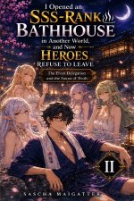 I Opened an SSS-Rank Bathhouse in Another World, and Now Heroes Refuse to Leave
