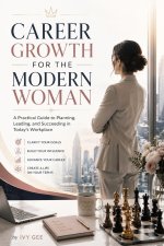 Career Growth for the Modern Woman