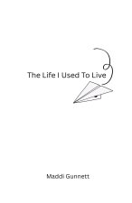 The Life I Used To Live