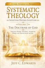 Systematic Theology Scripture Defines Scripture Volume 2