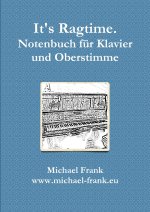 It's Ragtime - Notenbuch für Klavier und Oberstimme