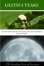 Lilith's Tears and The Travelling Circus of Lacrimosa