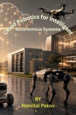 Robotics for Intelligent Autonomous Systems