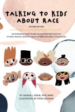 TALKING TO KIDS ABOUT RACE - SECOND EDITION