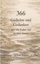 366 Gedichte und Gedanken über das Leben und darüber hinaus