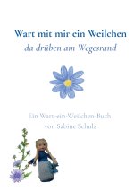 Wart mit mir ein Weilchen