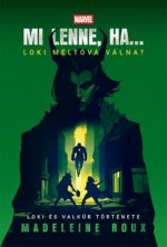 Mi lenne, ha... Loki méltóvá válna?