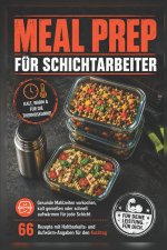 Meal Prep für Schichtarbeiter