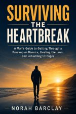 Surviving the Heartbreak (Men's edition)