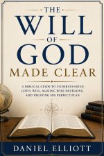 The Will of God Made Clear