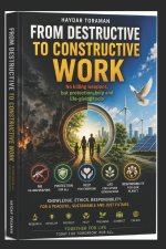 FROM DESTRUCTIVE TO CONSTRUCTIVE WORK