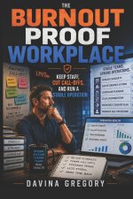 The Burnout Proof Workplace