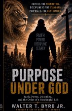 PURPOSE UNDER GOD