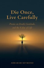 Die Once, Live Carefully