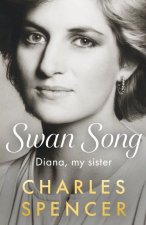 Swan Song - Diana, my sister