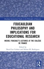 Foucauldian Philosophy and Implications for Educational Research