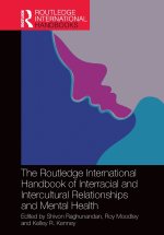 The Routledge International Handbook of Interracial and Intercultural Relationships and Mental Health