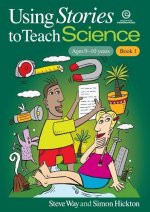 Using Stories to Teach Science - Book 1 (Ages 9-10)