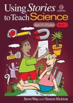 Using Stories to Teach Science - Book 1 (Ages 11-12)