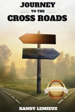 Journey to the Cross Roads (New Edition)