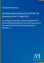 Durchführungsverordnung (EU) 2019/627 der Kommission vom 15. März 2019