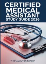 Certified Medical Assistant Study Guide 2026