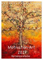Motivation-Art 2027 (Tischkalender 2027 DIN A5 hoch), CALVENDO Monatskalender