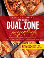 Das große Dual Zone Rezeptbuch