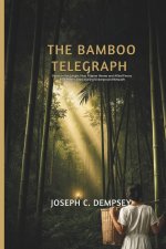 THE BAMBOO TELEGRAPH