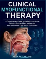 CLINICAL MYOFUNCTIONAL THERAPY TEXTBOOK