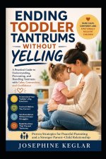 Ending Toddler Tantrums Without Yelling