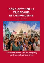 CÓMO OBTENER LA CIUDADANÍA ESTADOUNIDENSE