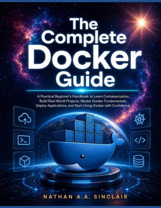 The Complete Docker Guide