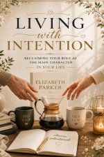 Living with Intention